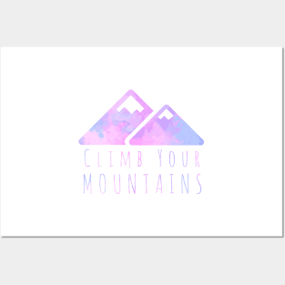 Climb Your Mountains Posters and Art